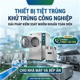 THIẾT BỊ TIỆT TRÙNG KHỬ TRÙNG CÔNG NGHIỆP: GIẢI PHÁP KIỂM SOÁT NHIỄM KHUẨN TOÀN DIỆN CHO NHÀ MÁY VÀ BẾP ĂN